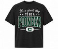 It's a Great Day to Be a Pioneer Tee